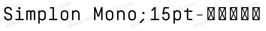 Simplon Mono;15pt字体转换
